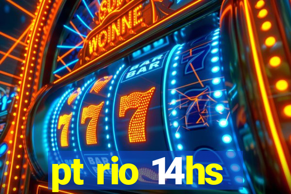 pt rio 14hs